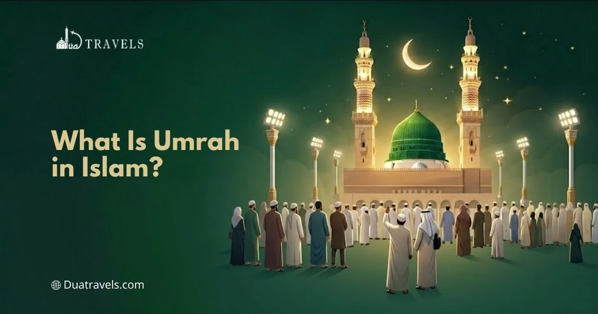 What Is Umrah in Islam